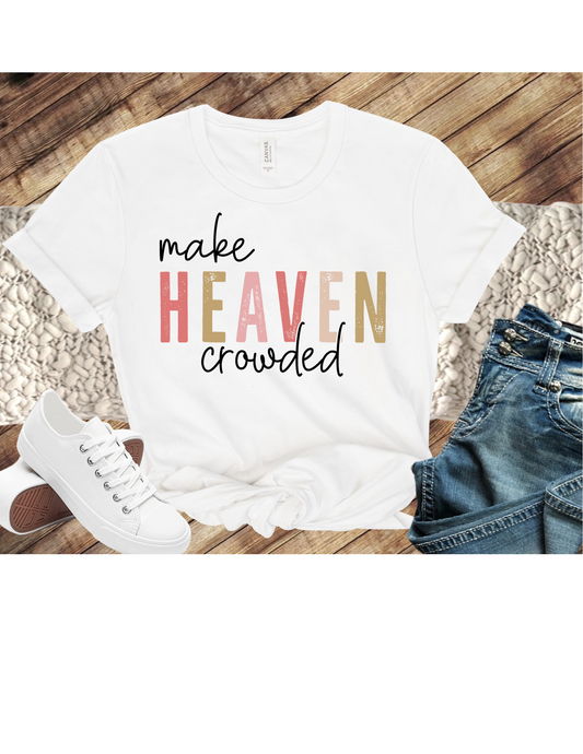 Make Heaven Crowded